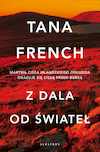 Minizdjęcie okładki powieści Tany French Z dala od świateł