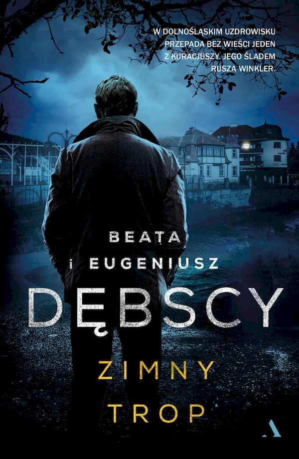 Zdjęcie okładki powieści Beaty i Eugeniusza Dębskich Zimny trop