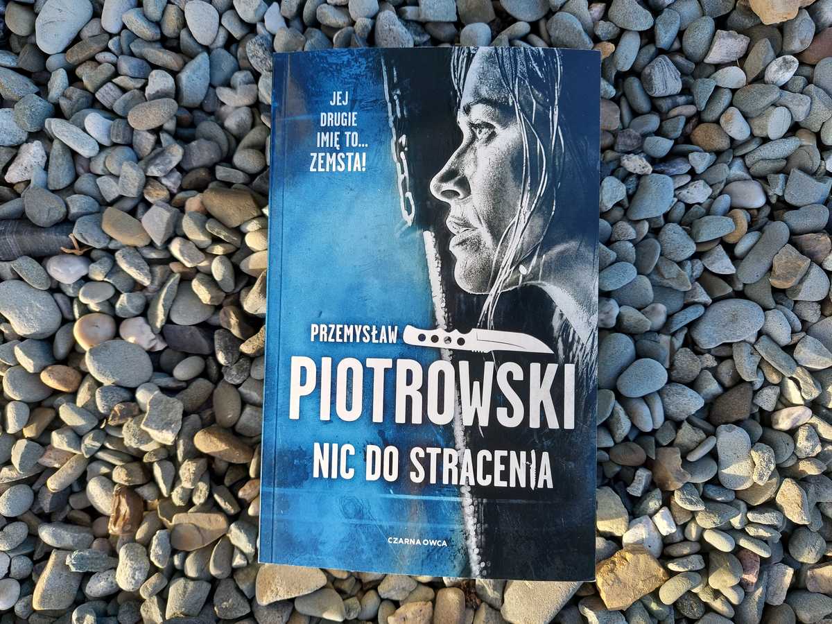 Okładka Nic do stracenia Przemysława Piotrowskiego.