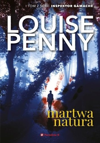 Louise Penny, "Martwa natura".