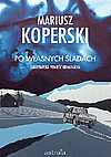 Mini okładka Po własnych sladach Mariusza Koperskiego.