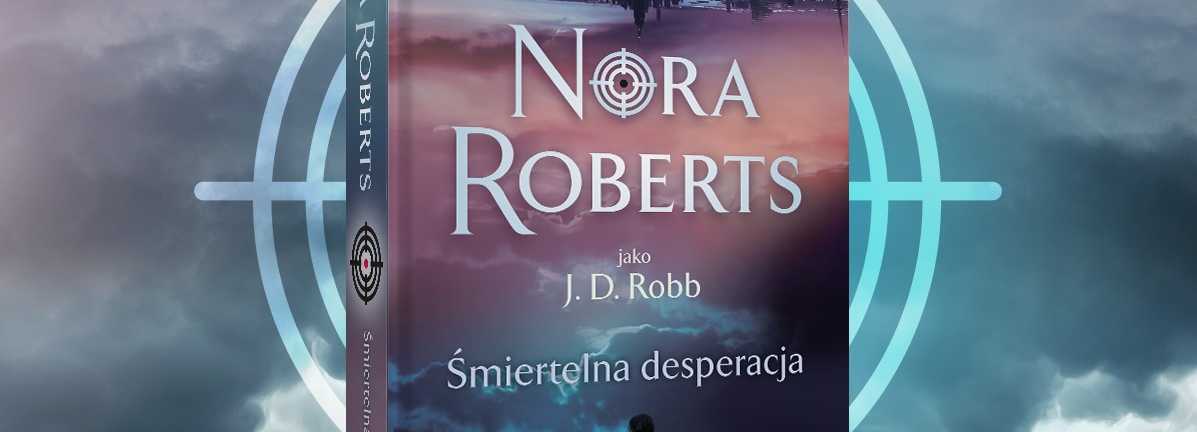 Nora Roberts/J.D. Robb, Śmiertelna desperacja