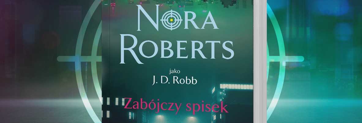 Nora Roberts/J.D. Robb, Zabójczy spisek